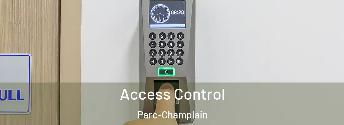  Access Control Parc-Champlain