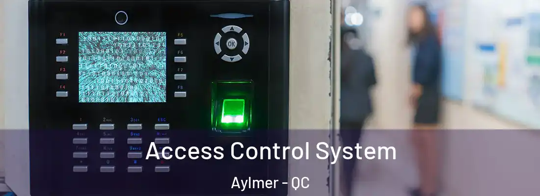  Access Control System Aylmer - QC