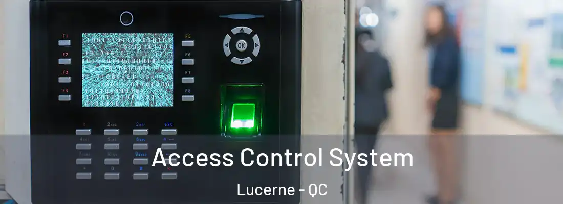  Access Control System Lucerne - QC