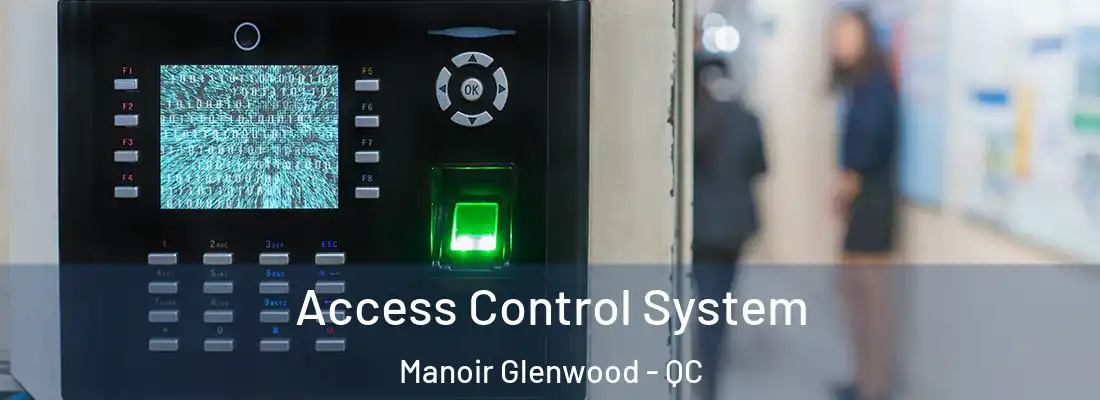  Access Control System Manoir Glenwood - QC