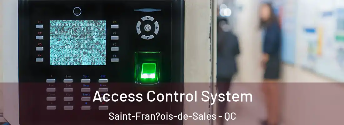  Access Control System Saint-Fran?ois-de-Sales - QC