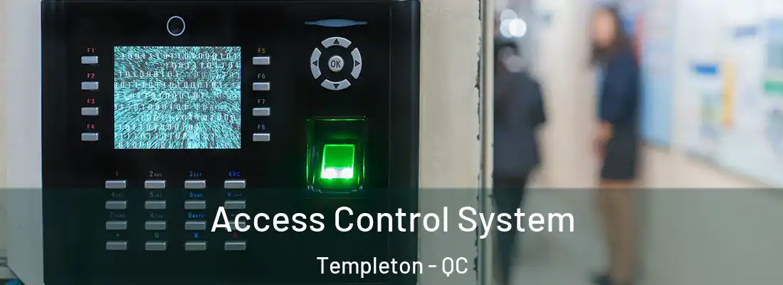  Access Control System Templeton - QC