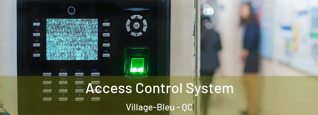  Access Control System Village-Bleu - QC