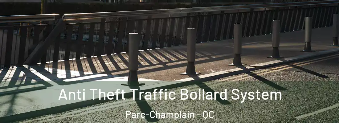  Anti Theft Traffic Bollard System Parc-Champlain - QC
