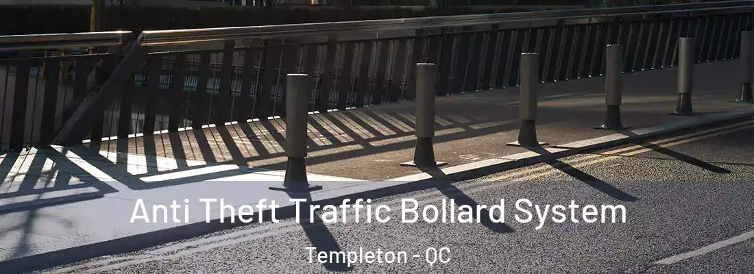  Anti Theft Traffic Bollard System Templeton - QC