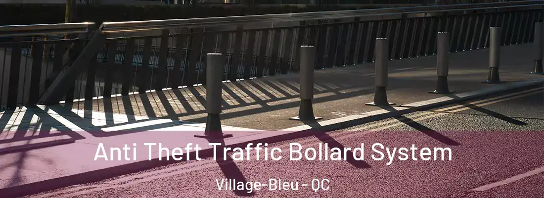  Anti Theft Traffic Bollard System Village-Bleu - QC