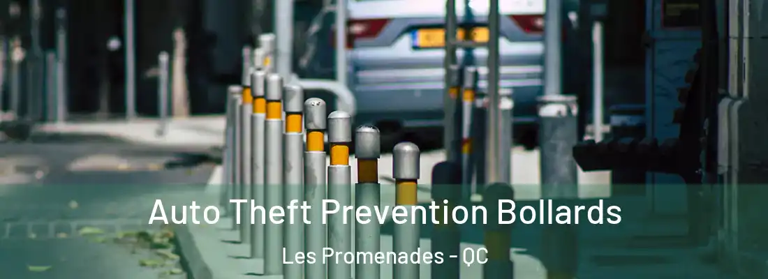  Auto Theft Prevention Bollards Les Promenades - QC