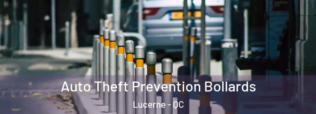  Auto Theft Prevention Bollards Lucerne - QC