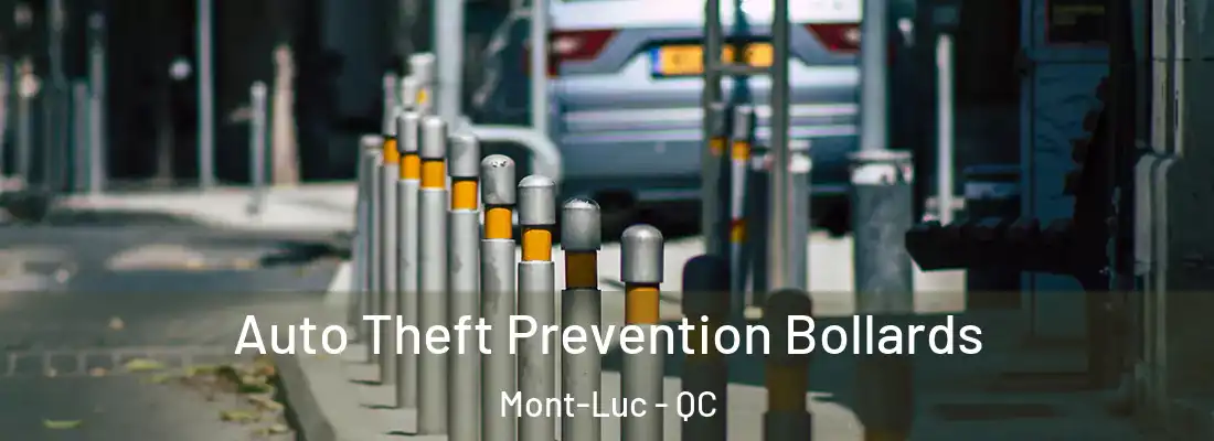  Auto Theft Prevention Bollards Mont-Luc - QC