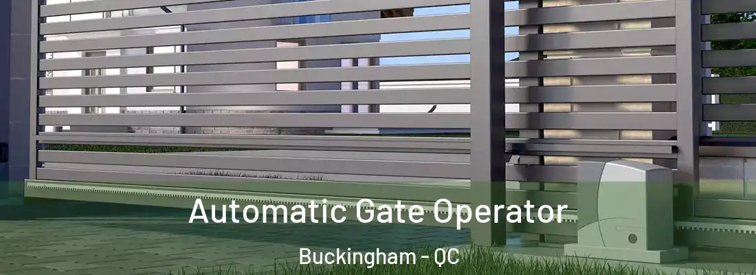  Automatic Gate Operator Buckingham - QC