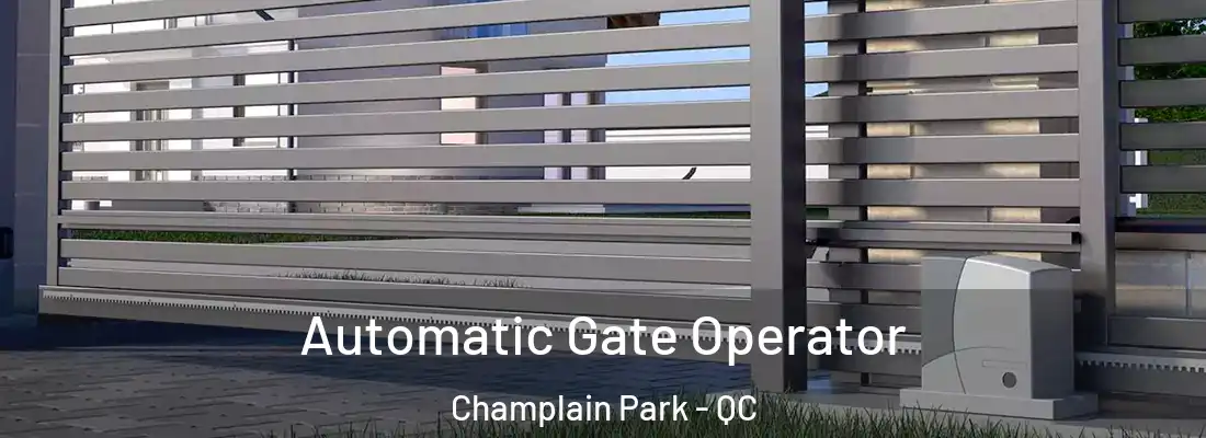  Automatic Gate Operator Champlain Park - QC
