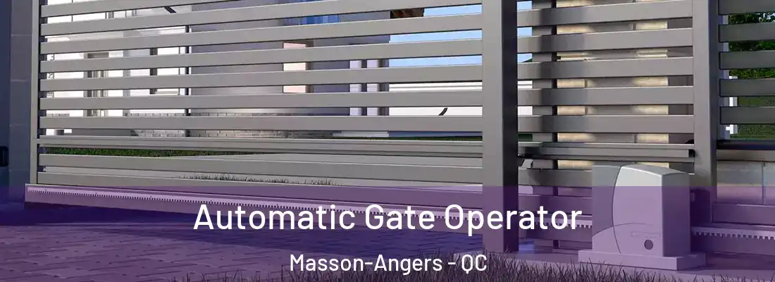  Automatic Gate Operator Masson-Angers - QC