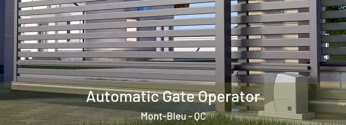  Automatic Gate Operator Mont-Bleu - QC