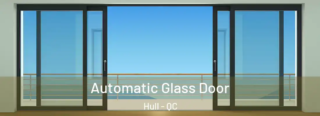  Automatic Glass Door Hull - QC