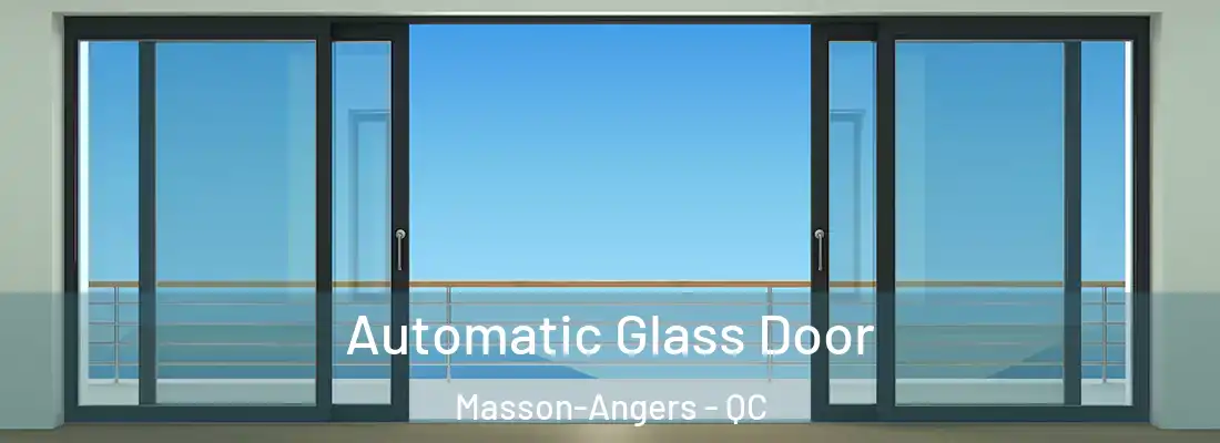  Automatic Glass Door Masson-Angers - QC
