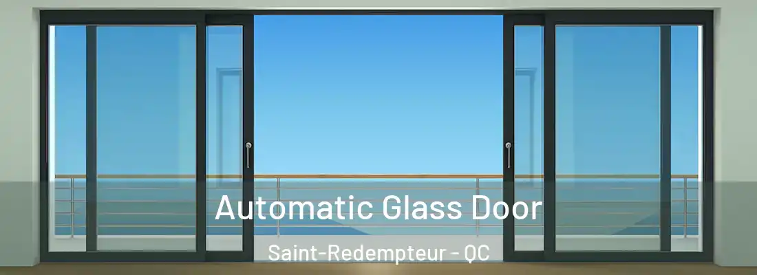  Automatic Glass Door Saint-Redempteur - QC