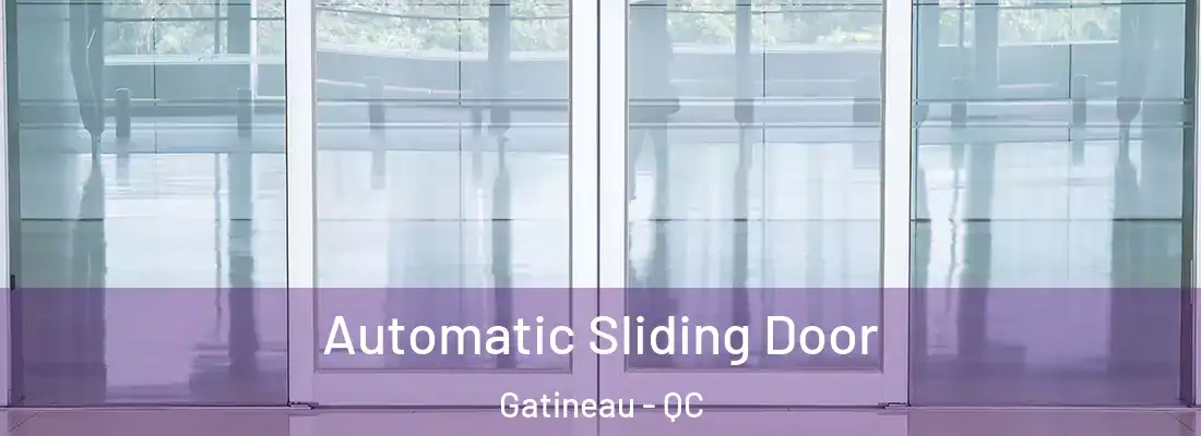  Automatic Sliding Door Gatineau - QC