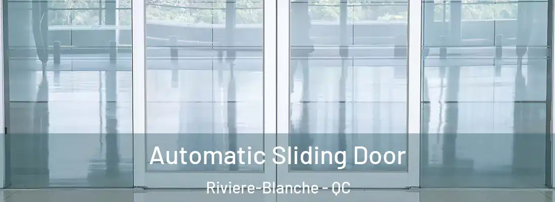  Automatic Sliding Door Riviere-Blanche - QC