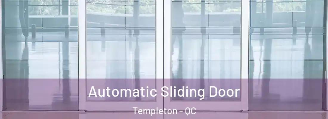  Automatic Sliding Door Templeton - QC
