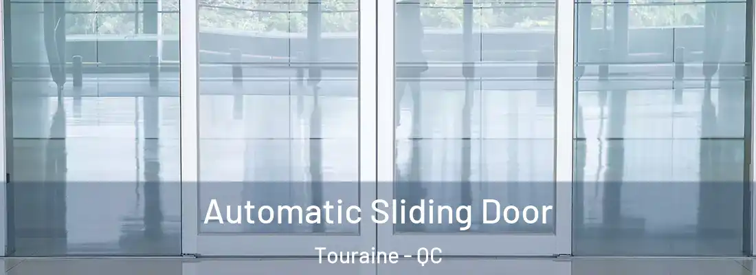  Automatic Sliding Door Touraine - QC