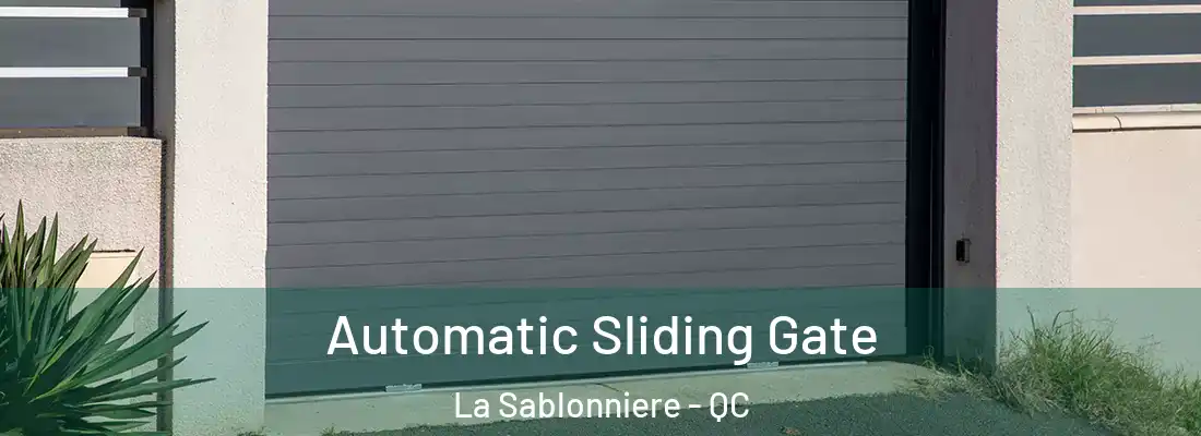  Automatic Sliding Gate La Sablonniere - QC