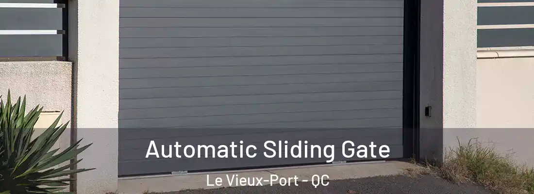  Automatic Sliding Gate Le Vieux-Port - QC