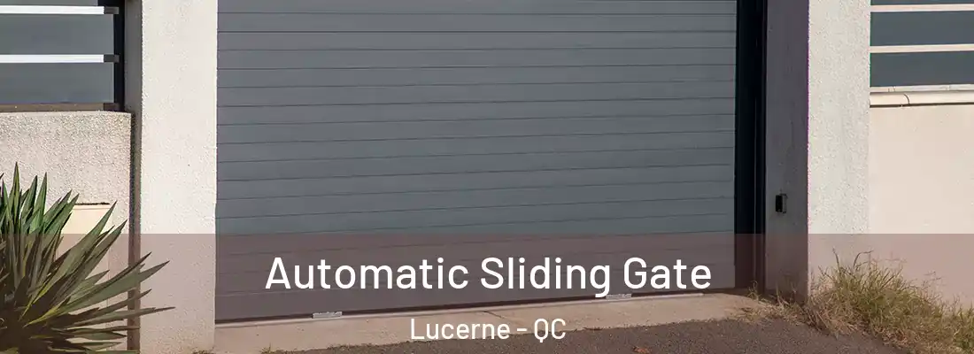  Automatic Sliding Gate Lucerne - QC