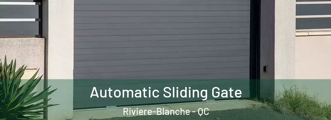  Automatic Sliding Gate Riviere-Blanche - QC