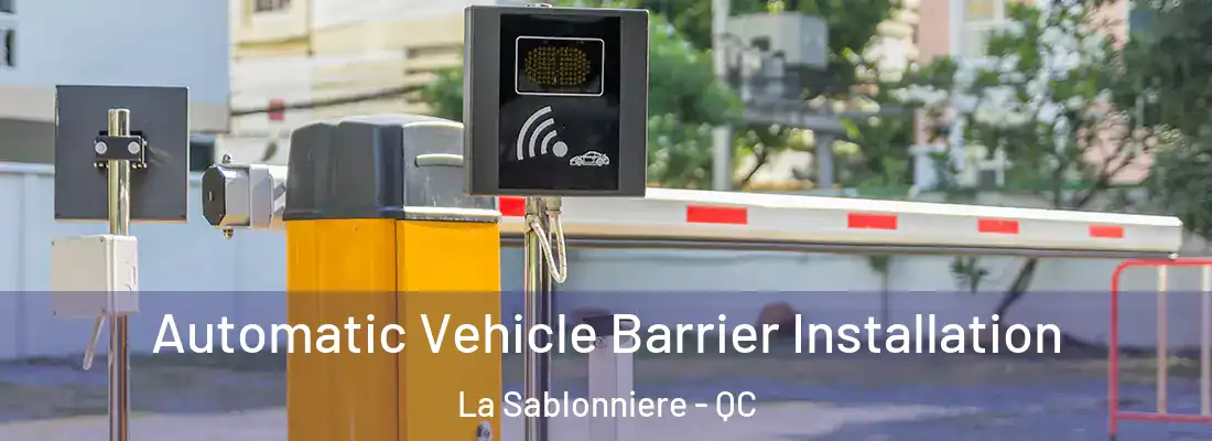 Automatic Vehicle Barrier Installation La Sablonniere - QC
