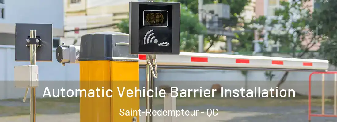  Automatic Vehicle Barrier Installation Saint-Redempteur - QC