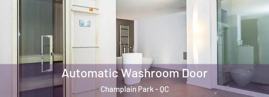  Automatic Washroom Door Champlain Park - QC