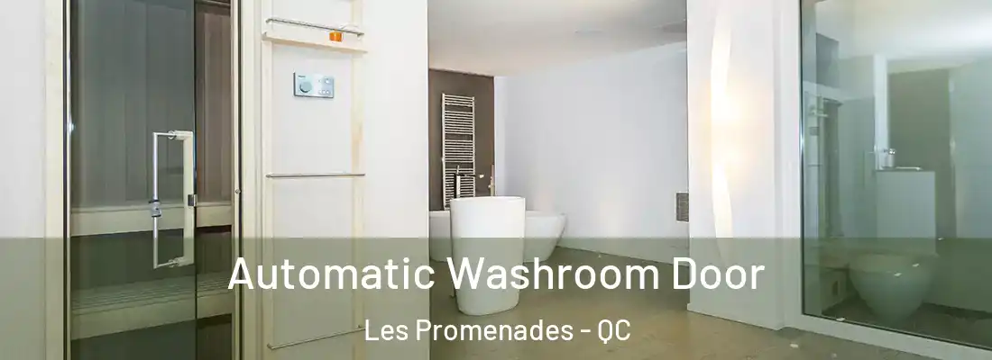  Automatic Washroom Door Les Promenades - QC