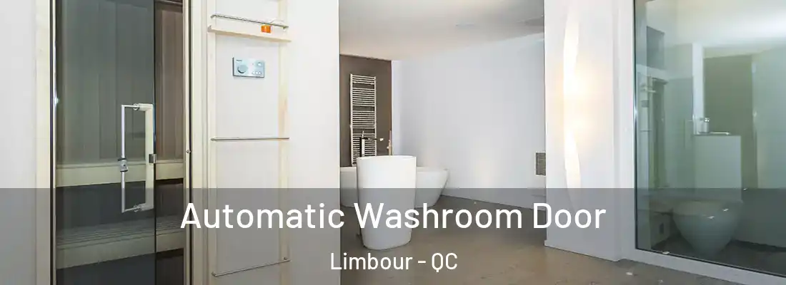  Automatic Washroom Door Limbour - QC