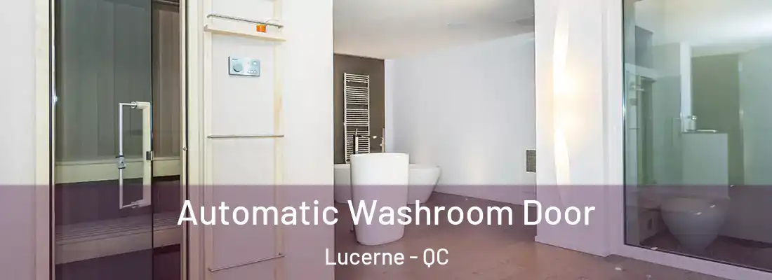  Automatic Washroom Door Lucerne - QC