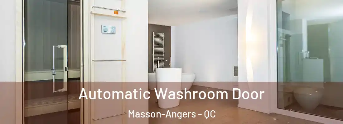  Automatic Washroom Door Masson-Angers - QC