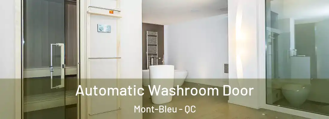  Automatic Washroom Door Mont-Bleu - QC