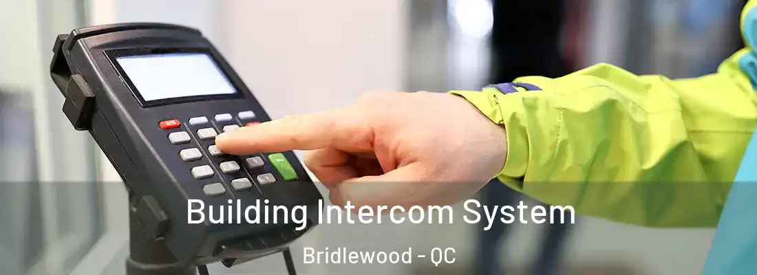  Building Intercom System Bridlewood - QC