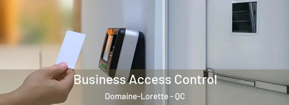  Business Access Control Domaine-Lorette - QC