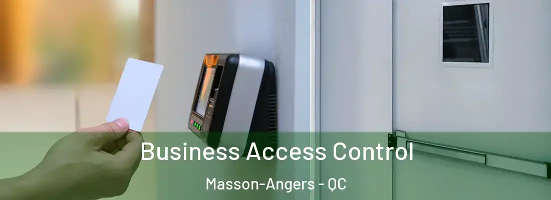  Business Access Control Masson-Angers - QC