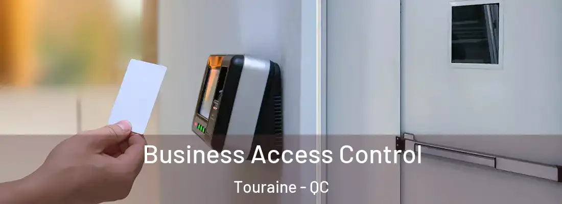  Business Access Control Touraine - QC