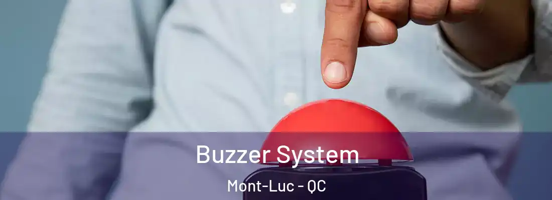  Buzzer System Mont-Luc - QC