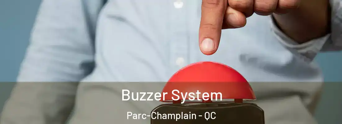  Buzzer System Parc-Champlain - QC