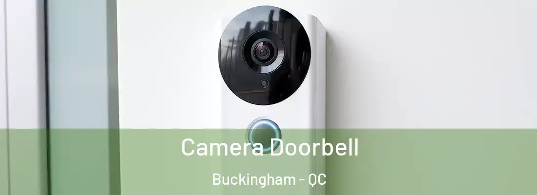  Camera Doorbell Buckingham - QC