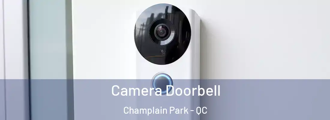  Camera Doorbell Champlain Park - QC