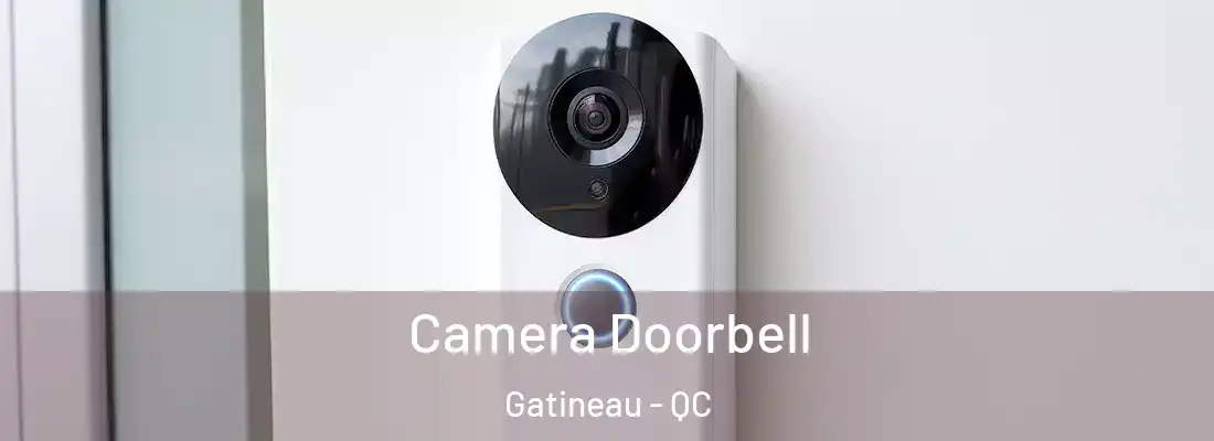  Camera Doorbell Gatineau - QC