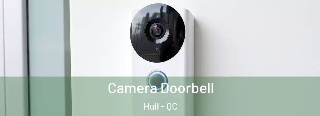  Camera Doorbell Hull - QC