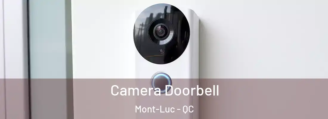  Camera Doorbell Mont-Luc - QC