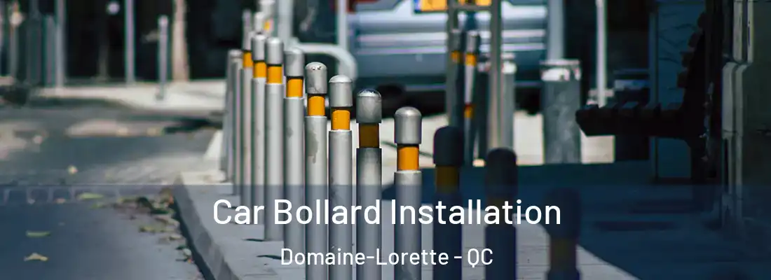  Car Bollard Installation Domaine-Lorette - QC
