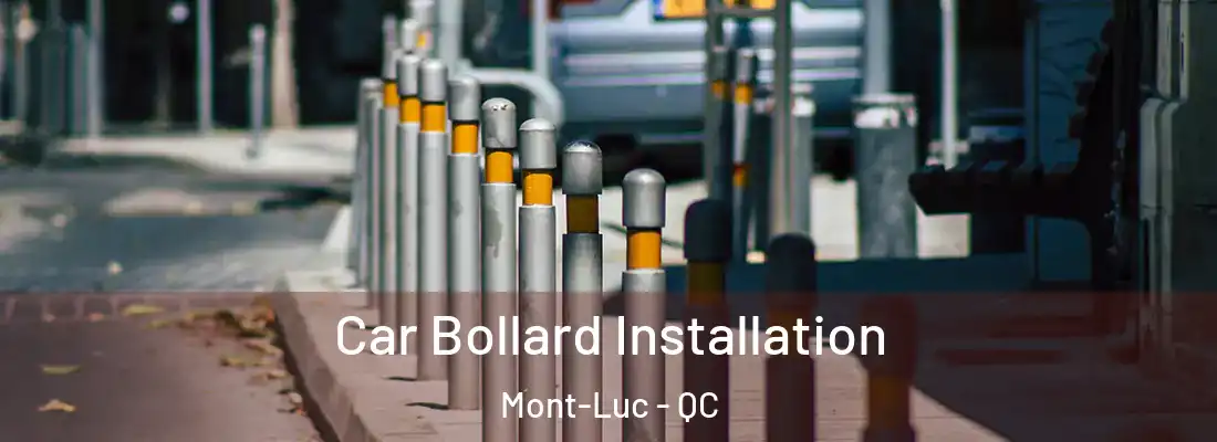  Car Bollard Installation Mont-Luc - QC