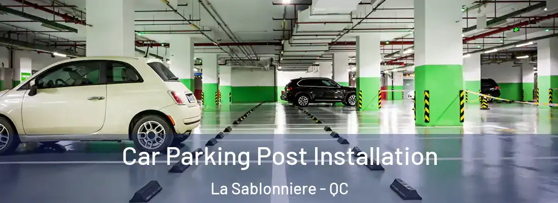  Car Parking Post Installation La Sablonniere - QC